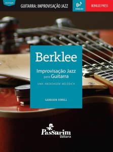 伯克利吉他即兴爵士乐 学习如何以最著名的爵士吉他手的风格创作独奏 英文版-云音圈