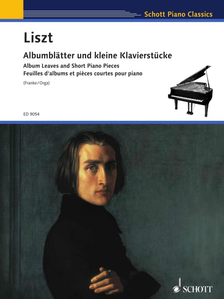 李斯特纪念册和短小钢琴作品《Albumblätter und kleine Klavierstücke》朔特原版钢琴谱